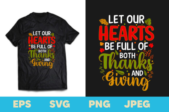 Let Our Hearts Be Full Thanksgiving Tee: A Design Asset Review